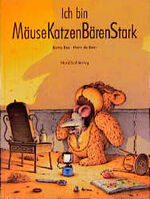 ISBN 9783314010392: Ich bin MäuseKatzenBärenStark