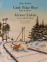 ISBN 9783314011740: Little Polar Bear Take me Home! /Kleiner Eisbär kennst du den Weg?-Zweisprachig-