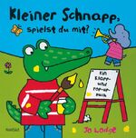 ISBN 9783314015977: Kleiner Schnapp, spielst du mit