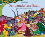 ISBN 9783314016929: Der wunderbare Baum – Ein Bilderbuch aus Tansania