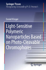 ISBN 9783319004457: Light-Sensitive Polymeric Nanoparticles Based on Photo-Cleavable Chromophores