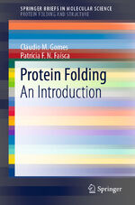 ISBN 9783319008813: Protein Folding / An Introduction / Patrícia F. N. Faísca (u. a.) / Taschenbuch / xi / Englisch / 2019 / Springer International Publishing / EAN 9783319008813