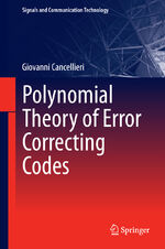 ISBN 9783319017266: Polynomial Theory of Error Correcting Codes