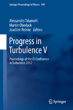 ISBN 9783319033365: Progress in Turbulence V – Proceedings of the iTi Conference in Turbulence 2012