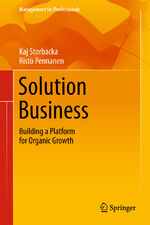 ISBN 9783319039756: Solution Business - Building a Platform for Organic Growth