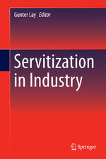Gunter Lay: Servitization in Industry