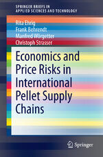 ISBN 9783319070155: Economics and Price Risks in International Pellet Supply Chains