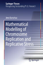 ISBN 9783319088600: Mathematical Modelling of Chromosome Replication and Replicative Stress