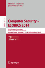 ISBN 9783319112114: Computer Security - ESORICS 2014 – 19th European Symposium on Research in Computer Security, Wroclaw, Poland, September 7-11, 2014. Proceedings, Part II