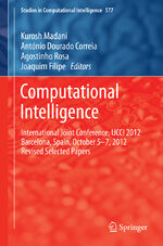 ISBN 9783319112701: Computational Intelligence – International Joint Conference, IJCCI 2012 Barcelona, Spain, October 5-7, 2012 Revised Selected Papers