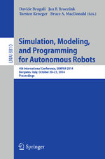 ISBN 9783319118994: Simulation, Modeling, and Programming for Autonomous Robots - 4th International Conference, SIMPAR 2014, Bergamo, Italy, October 20-23, 2014. Proceedings