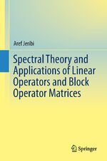 ISBN 9783319175652: Spectral Theory and Applications of Linear Operators and Block Operator Matrices