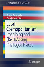 ISBN 9783319190297: Local Cosmopolitanism – Imagining and (Re-)Making Privileged Places