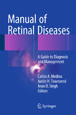 ISBN 9783319204598: Manual of Retinal Diseases – A Guide to Diagnosis and Management