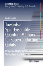 ISBN 9783319215716: Towards a Spin-Ensemble Quantum Memory for Superconducting Qubits - Design and Implementation of the Write, Read and Reset Steps