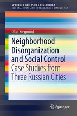 ISBN 9783319215891: Neighborhood Disorganization and Social Control - Case Studies from Three Russian Cities