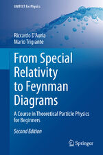 ISBN 9783319220130: From Special Relativity to Feynman Diagrams - A Course in Theoretical Particle Physics for Beginners