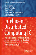 ISBN 9783319250151: Intelligent Distributed Computing IX - Proceedings of the 9th International Symposium on Intelligent Distributed Computing – IDC'2015, Guimarães, Portugal, October 2015