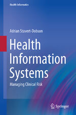 ISBN 9783319266107: Health Information Systems - Managing Clinical Risk