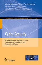 ISBN 9783319283128: Cyber Security – Second International Symposium, CSS 2015, Coeur d'Alene, ID, USA, April 7-8, 2015, Revised Selected Papers