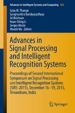 ISBN 9783319286563: Advances in Signal Processing and Intelligent Recognition Systems – Proceedings of Second International Symposium on Signal Processing and Intelligent Recognition Systems (SIRS-2015) December 16-19, 2015, Trivandrum, India