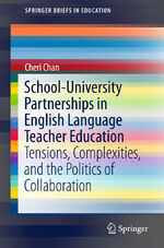 ISBN 9783319326177: School-University Partnerships in English Language Teacher Education – Tensions, Complexities, and the Politics of Collaboration