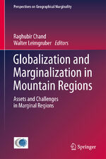 ISBN 9783319326481: Globalization and Marginalization in Mountain Regions – Assets and Challenges in Marginal Regions