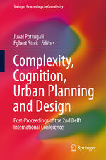 ISBN 9783319326511: Complexity, Cognition, Urban Planning and Design – Post-Proceedings of the 2nd Delft International Conference