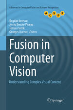 ISBN 9783319347745: Fusion in Computer Vision – Understanding Complex Visual Content