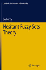 ISBN 9783319358093: Hesitant Fuzzy Sets Theory