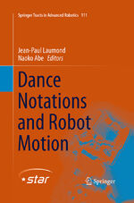 ISBN 9783319369327: Dance Notations and Robot Motion