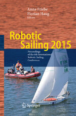 ISBN 9783319369587: Robotic Sailing 2015 – Proceedings of the 8th International Robotic Sailing Conference