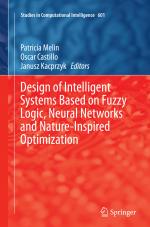 ISBN 9783319369617: Design of Intelligent Systems Based on Fuzzy Logic, Neural Networks and Nature-Inspired Optimization