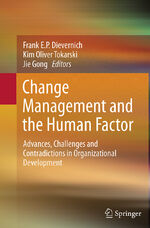 ISBN 9783319380377: Change Management and the Human Factor - Advances, Challenges and Contradictions in Organizational Development