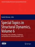 ISBN 9783319386027: Special Topics in Structural Dynamics, Volume 6