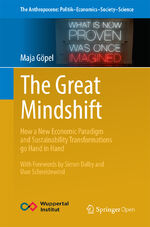 ISBN 9783319437651: The Great Mindshift – How a New Economic Paradigm and Sustainability Transformations go Hand in Hand