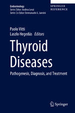 ISBN 9783319450124: Thyroid Diseases – Pathogenesis, Diagnosis, and Treatment