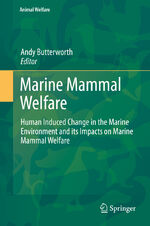 ISBN 9783319469935: Marine Mammal Welfare - Human Induced Change in the Marine Environment and its Impacts on Marine Mammal Welfare