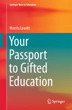 ISBN 9783319476377: Your Passport to Gifted Education