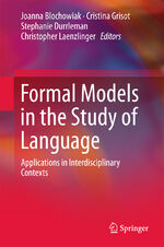 ISBN 9783319488318: Formal Models in the Study of Language – Applications in Interdisciplinary Contexts