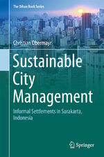 ISBN 9783319494173: Sustainable City Management - Informal Settlements in Surakarta, Indonesia