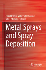 ISBN 9783319526874: Metal Sprays and Spray Deposition