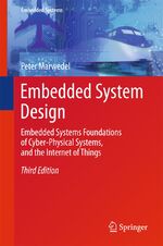 ISBN 9783319560434: Embedded System Design - Embedded Systems Foundations of Cyber-Physical Systems, and the Internet of Things