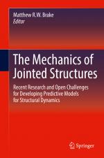 ISBN 9783319568164: The Mechanics of Jointed Structures - Recent Research and Open Challenges for Developing Predictive Models for Structural Dynamics