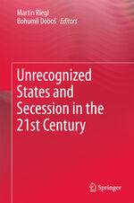 ISBN 9783319569123: Unrecognized States and Secession in the 21st Century