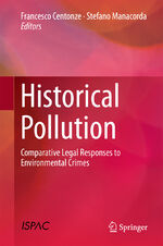 ISBN 9783319569369: Historical Pollution - Comparative Legal Responses to Environmental Crimes