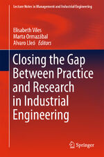 ISBN 9783319584089: Closing the Gap Between Practice and Research in Industrial Engineering