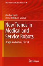 ISBN 9783319599717: New Trends in Medical and Service Robots – Design, Analysis and Control