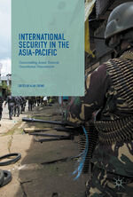 ISBN 9783319607610: International Security in the Asia-Pacific: Transcending ASEAN towards Transitional Polycentrism