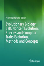 ISBN 9783319615684: Evolutionary Biology: Self/Nonself Evolution, Species and Complex Traits Evolution, Methods and Concepts